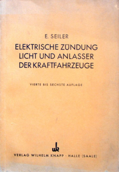 Seiler "Elektrische Zuendung der Kraftfahrzeuge" Vehicle-Technic 1944 (9789)